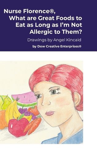 Cover image for Nurse Florence(R), What are Great Foods to Eat as Long as I'm Not Allergic to Them?