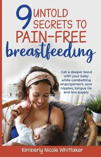 Cover image for 9 Untold Secrets to Pain-free Breastfeeding