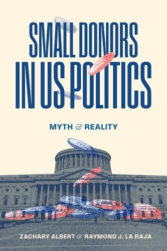Cover image for Small Donors in Us Politics