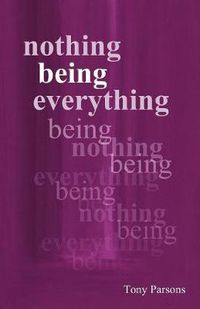 Cover image for Nothing Being Everything: Dialogues From Meetings in Europe 2006/2007