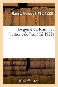 Cover image for Le Genie Du Rhin, Les Bastions de l'Est