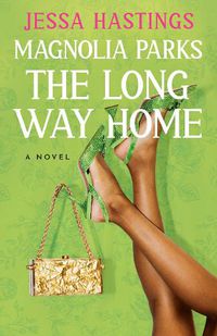 Cover image for Magnolia Parks: The Long Way Home