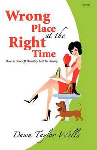 Cover image for Wrong Place at the Right Time