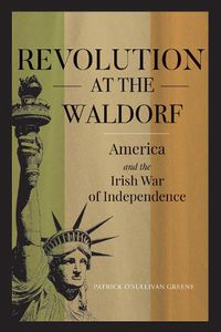 Cover image for Revolution at the Waldorf: America and the War of Independence