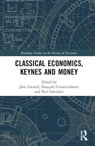 Classical Economics, Keynes and Money: Essays in Honour of Carlo Panico