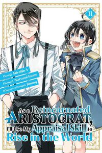 Cover image for As a Reincarnated Aristocrat, I'll Use My Appraisal Skill to Rise in the World 11 (manga)