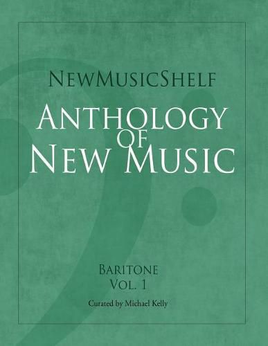 Cover image for Newmusicshelf Anthology of New Music: Baritone: Vol. 1