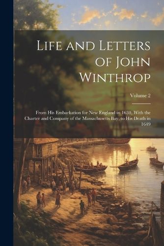 Life and Letters of John Winthrop