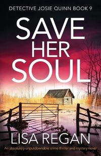 Cover image for Save Her Soul: An absolutely unputdownable crime thriller and mystery novel