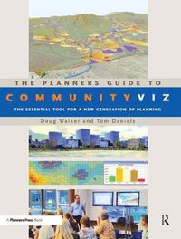 Cover image for The Planners Guide to CommunityViz: The Essential Tool for a New Generation of Planning