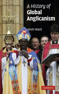 Cover image for A History of Global Anglicanism