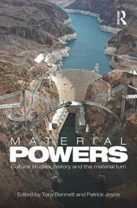 Cover image for Material Powers: Cultural Studies, History and the Material Turn