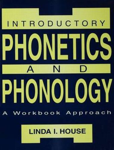 Cover image for Introductory Phonetics and Phonology: A Workbook Approach