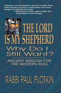 Cover image for The Lord Is My Shepherd, Why Do I Still Want?