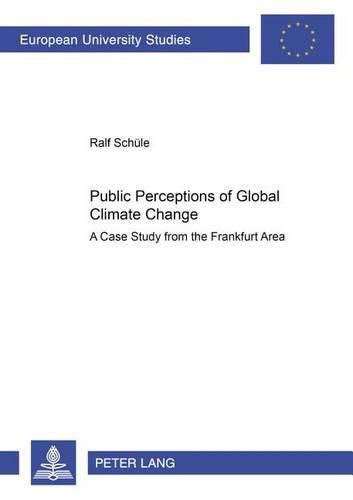 Cover image for Public Perceptions of Global Climate Change: A Case Study from the Frankfurt Area