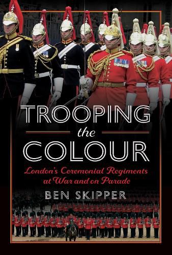 Cover image for Trooping the Colour