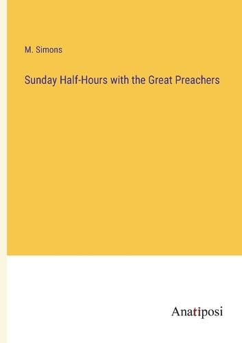 Cover image for Sunday Half-Hours with the Great Preachers