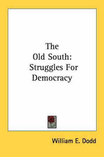 The Old South: Struggles for Democracy