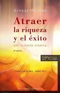 Cover image for Atrer la Riqueza y el Exito Con la Mente Creativa