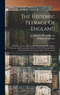 Cover image for The Historic Peerage Of England
