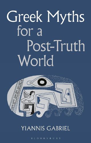 Greek Myths for a Post-Truth World