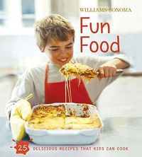 Cover image for Williams-Sonoma Kids in the Kitchen: Fun Food