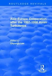 Cover image for Asia-Europe Cooperation After the 1997-1998 Asian Turbulence