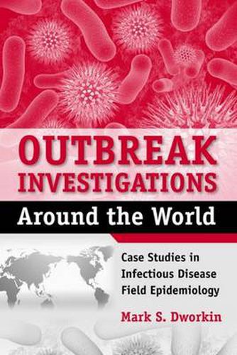 Cover image for Outbreak Investigations Around the World: Case Studies in Infectious Disease Field Epidemiology