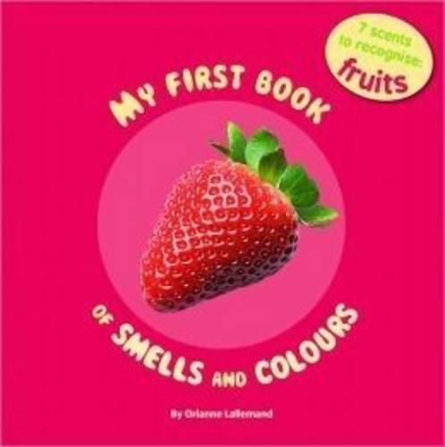 Cover image for My First Book of Smells and Colours - Fruits