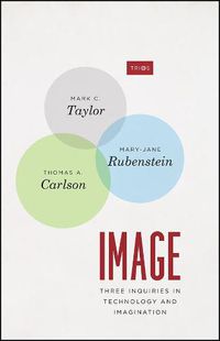 Cover image for Image: Three Inquiries in Technology and Imagination