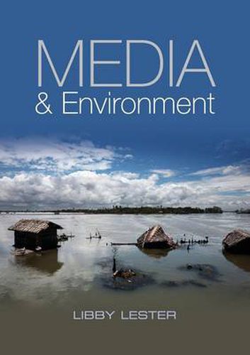 Cover image for Media and Environment: Conflict, Politics and the News