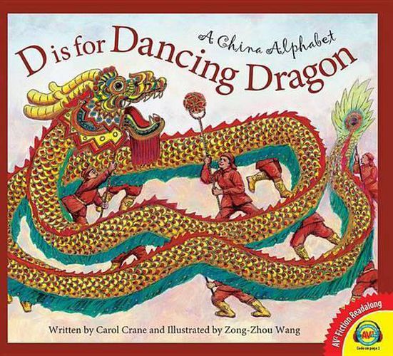 D Is for Dancing Dragon: A China Alphabet