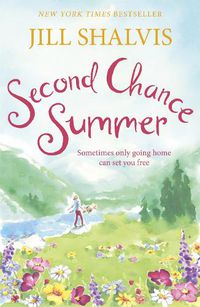 Cover image for Second Chance Summer: A romantic, feel-good read, perfect for summer