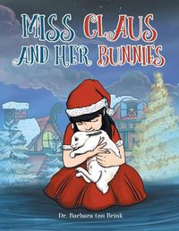 Cover image for Miss Claus and Her Bunnies