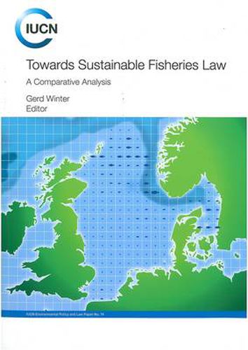 Cover image for Towards Sustainable Fisheries Law: A Comparative Analysis