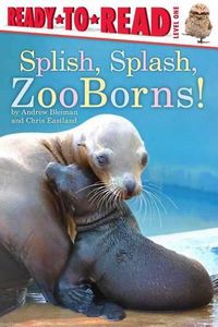 Cover image for Splish, Splash, Zooborns!: Ready-To-Read Level 1