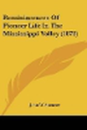 Reminiscences of Pioneer Life in the Mississippi Valley (1872)