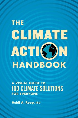 The Climate Action Handbook: A Visual Guide to 100 Climate Solutions for Everyone