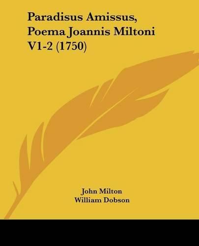 Cover image for Paradisus Amissus, Poema Joannis Miltoni V1-2 (1750)