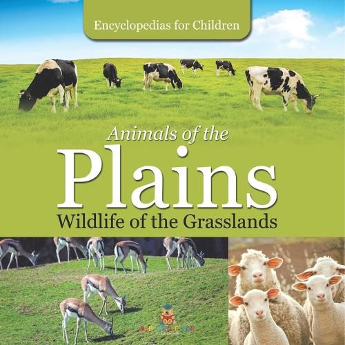 Cover image for Animals of the Plains Wildlife of the Grasslands Encyclopedias for Children