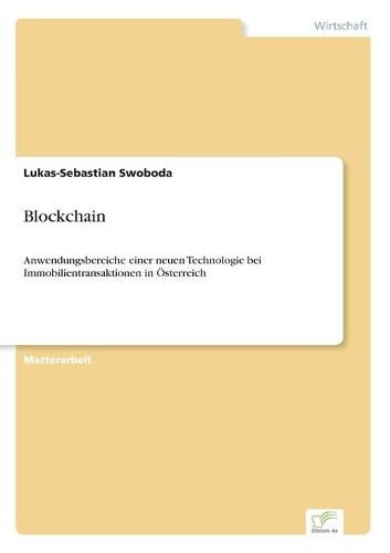 Cover image for Blockchain: Anwendungsbereiche einer neuen Technologie bei Immobilientransaktionen in OEsterreich