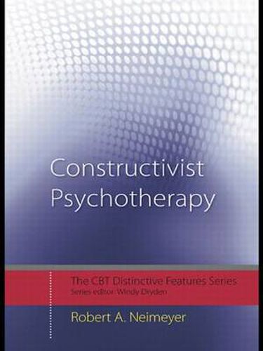 Cover image for Constructivist Psychotherapy: Distinctive Features