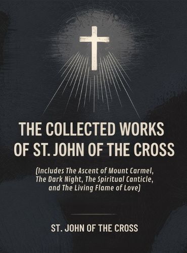 Cover image for The Collected Works of St. John of the Cross