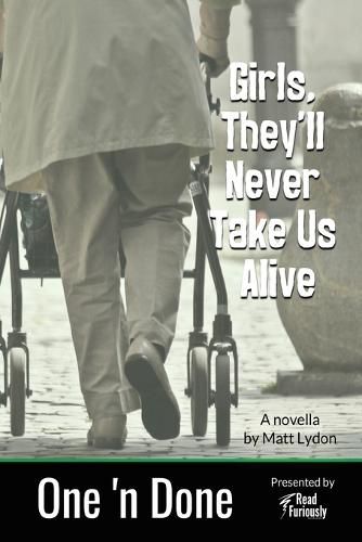 Cover image for Girls, They'll Never Take Us Alive