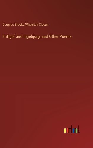 Frithjof and Ingebjorg, and Other Poems