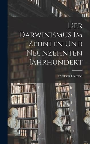 Der Darwinismus im Zehnten und Neunzehnten Jahrhundert