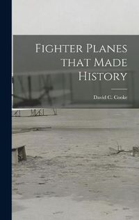 Cover image for Fighter Planes That Made History