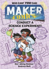 Cover image for Maker Comics: Conduct a Science Experiment!