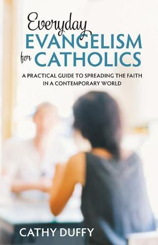 Cover image for Everyday Evangelism for Catholics: A Practical Guide to Spreading the Faith in a Contemporary World