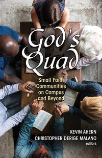 Cover image for God's Quad: Small Faith Communities on Campus and Beyond